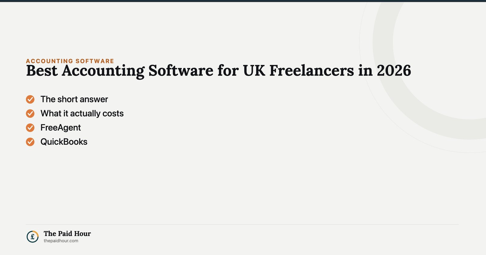 Best Accounting Software for UK Freelancers in 2026 — The short answer; What it actually costs; FreeAgent; QuickBooks | The Paid Hour