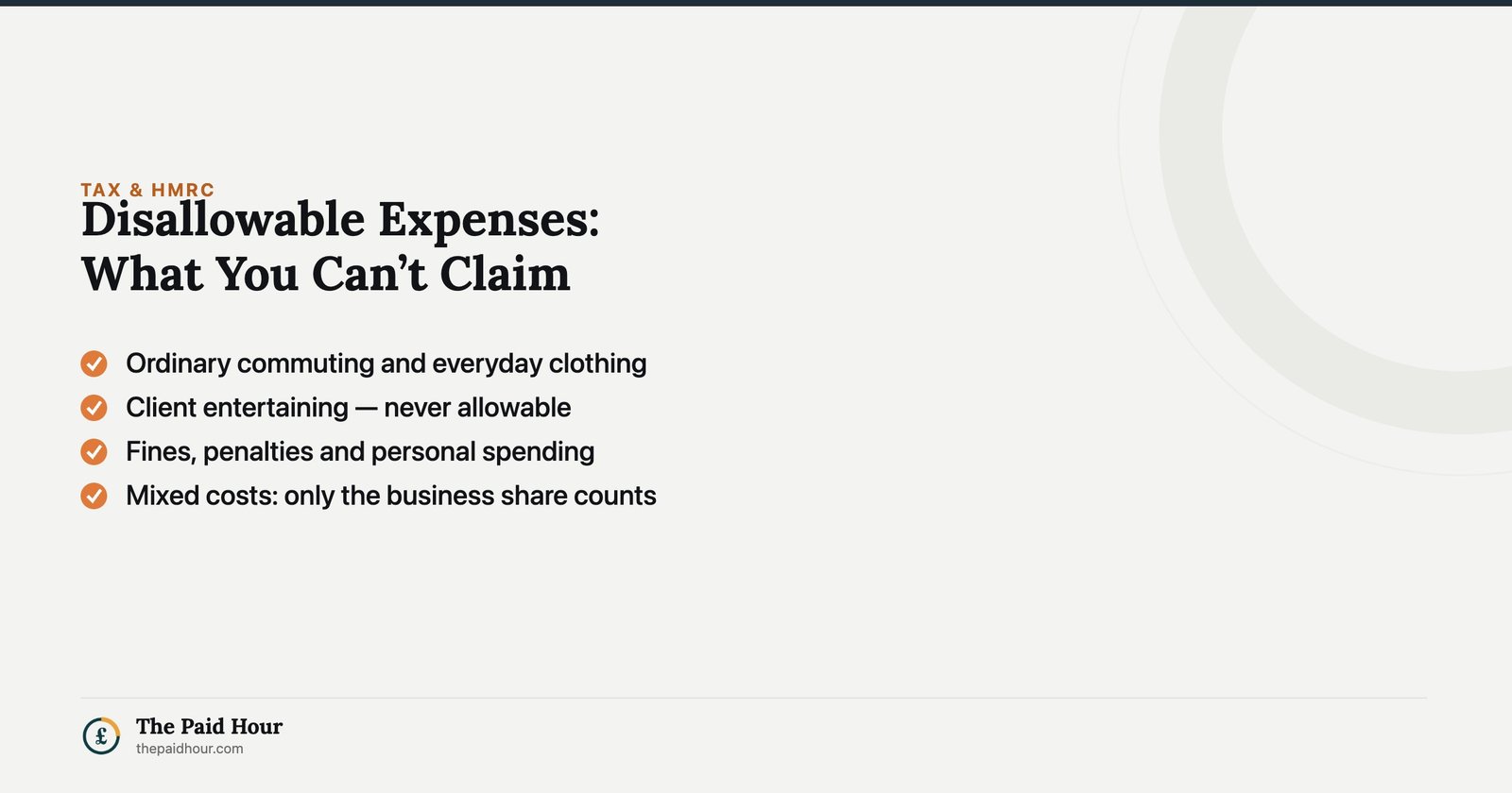 Disallowable Expenses: What You Can’t Claim — ordinary commuting, everyday clothing, client entertaining, fines and personal spending are never allowable; mixed costs count only for the business share | The Paid Hour