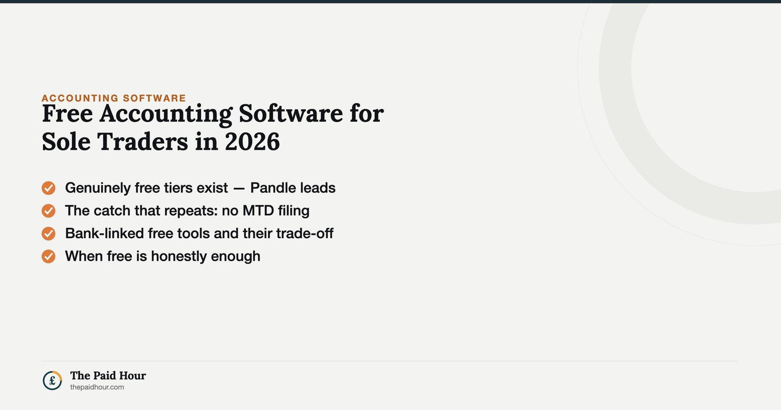 Free Accounting Software for Sole Traders in 2026 — what is genuinely free, why most free tiers exclude MTD submissions, and when a free tool is honestly enough. | The Paid Hour