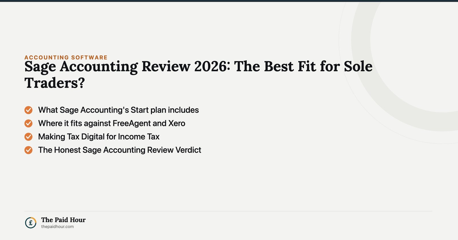 Sage Accounting Review 2026: The Best Fit for Sole Traders? — What Sage Accounting's Start plan includes; Where it fits against FreeAgent and Xero; Making Tax Digital for Income Tax; The Honest Sage Accounting Review Verdict | The Paid Hour