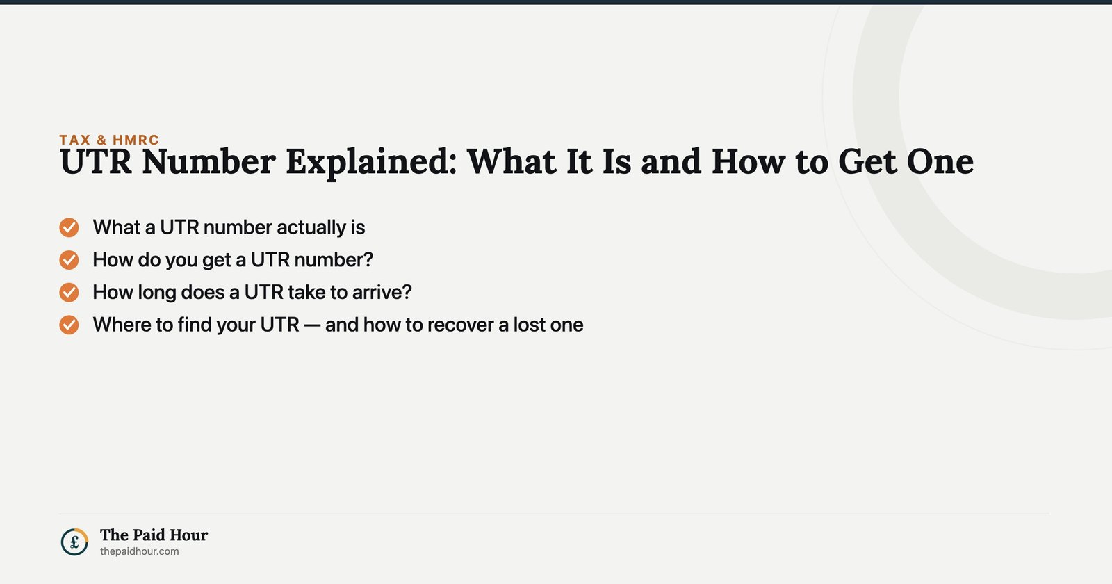 UTR Number Explained: What It Is and How to Get One — What a UTR number actually is; How do you get a UTR number?; How long does a UTR take to arrive?; Where to find your UTR — and how to recover a lost one | The Paid Hour
