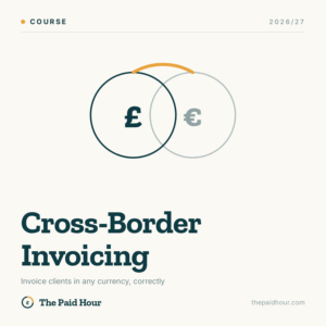 Cross-Border Invoicing 2026/27 course cover, The Paid Hour